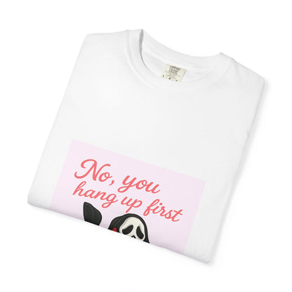 "No, You Hang Up First" Scream Inspired T-Shirt