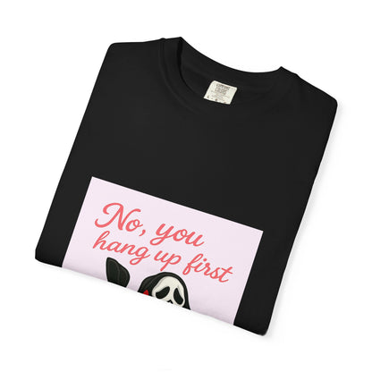 "No, You Hang Up First" Scream Inspired T-Shirt